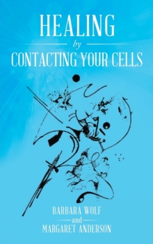 Image for Healing by Contacting Your Cells
