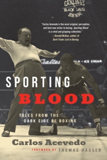 Image for Sporting Blood : Tales from the Dark Side of Boxing