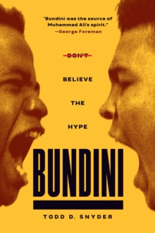 Bundini: Don’t Believe The Hype