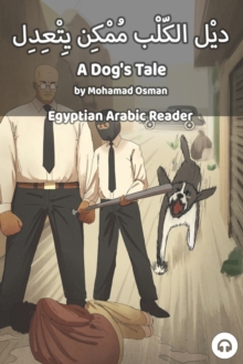Image for A Dog's Tale : Egyptian Arabic Reader