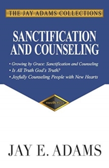 Image for Sanctification and Counseling : Growing by Grace