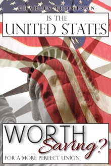 Image for Is The United States Worth Saving?