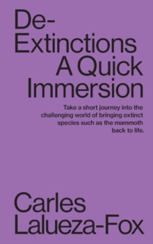 Image for De-Extinctions : A Quick Immersion
