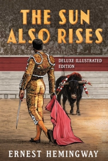 Image for Sun Also Rises: Deluxe Illustrated Edition