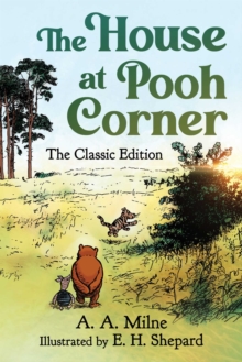Image for House at Pooh Corner: The Classic Edition