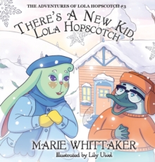 Image for There's a New Kid, Lola Hopscotch!