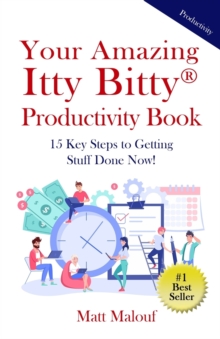 Image for Your Amazing Itty Bitty(R) Productivity Book : 15 Key Steps to Getting Stuff Done Now!