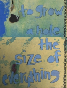 Image for To Grow a Hole the Size of Everything