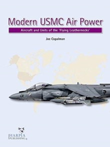 Modern USMC Air Power: Aircraft and Units of the ‘Flying Leathernecks’