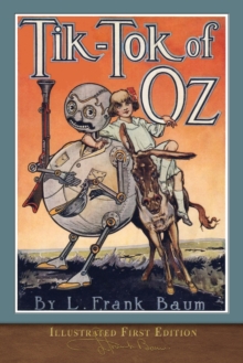 Image for Tik-Tok of Oz : Illustrated First Edition