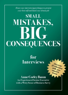 Image for Small Mistakes, Big Consequences, for Interviews