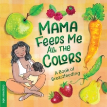 Image for Mama Feeds Me All the Colors