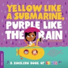 Image for Yellow like a Submarine, Purple like the Rain