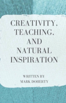 Image for Creativity, Teaching, and Natural Inspiration