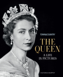 Image for The queen  : a life in pictures