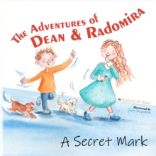 Image for A Secret Mark : The Adventures of Dean and Radomira