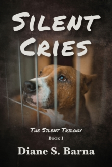 Image for Silent Cries : The Silent Trilogy Book 1