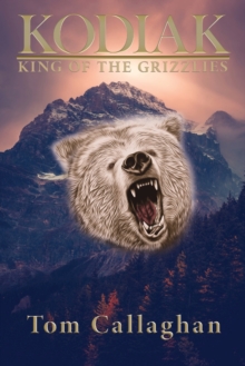Image for Kodiak : King of the Grizzlies