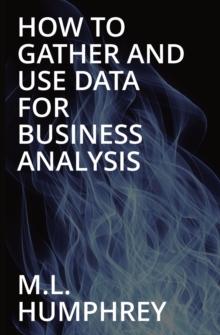 Image for How To Gather And Use Data For Business Analysis