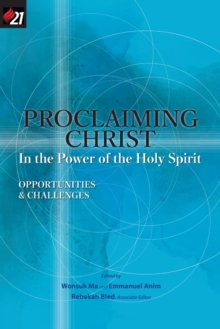 Image for Proclaiming Christ in the Power of the Holy Spirit : Opportunities and Challenges