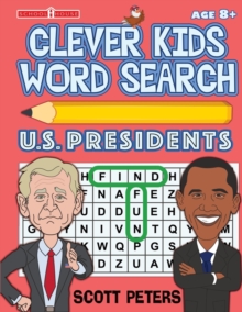 Image for Clever Kids Word Search : US Presidents: United States Presidents for Kids, Wacky Facts & Word Puzzles