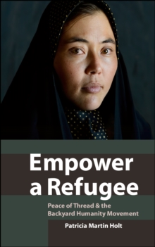 Image for Empower a Refugee : Peace of Thread & the Backyard Humanity Movement