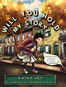 Image for Will You Hold My Story?