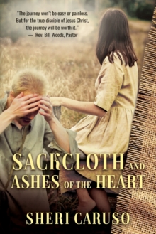 Image for Sackcloth and Ashes of the Heart
