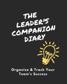 Image for The Leader's Companion Diary : Organize & Track Your Team's Success