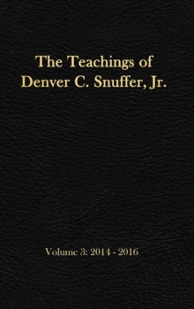 Image for The Teachings of Denver C. Snuffer, Jr. Volume 3