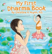 Image for My First Dharma Book : A Children's Book on The Five Precepts and Five Mindfulness Trainings In Buddhism. Teaching Kids The Moral Foundation To Succeed In Life.
