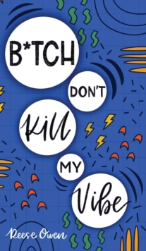 Image for B*tch Don't Kill My Vibe