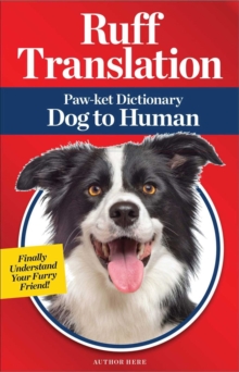 Ruff Translation: Paw-ket Dictionary Dog to Human