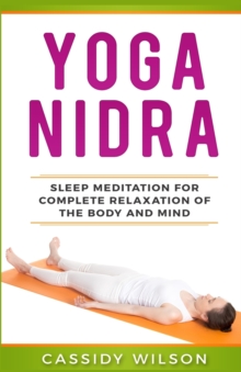 Image for Yoga Nidra : Sleep Meditation For Complete Relaxation of the Body and Mind