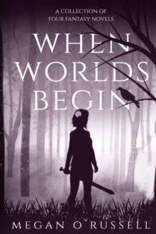 Image for When Worlds Begin : A Collection of Four Fantasy Novels