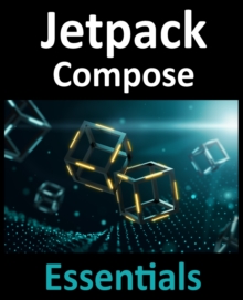Image for Jetpack Compose Essentials : Developing Android Apps with Jetpack Compose, Android Studio, and Kotlin
