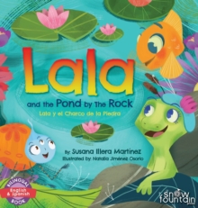Image for Lala and the Pond by The Rock : Lala y el Charco de la Piedra