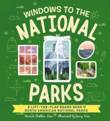 Image for Windows to the National Parks : A Lift-the-Flap Board Book of North American National Parks