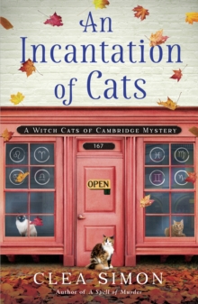 An Incantation of Cats: A Witch Cats of Cambridge Mystery