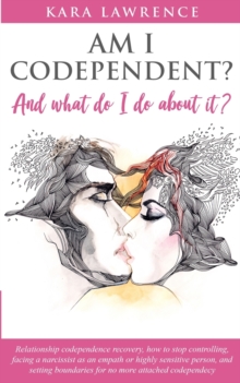 Image for AM I CODEPENDENT? And What Do I Do About It?