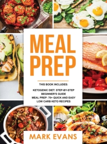 Image for Keto Meal Prep : 2 Manuscripts - 70+ Quick and Easy Low Carb Keto Recipes to Burn Fat and Lose Weight Fast & The Complete Guide for Beginner's to Living the Keto Life Style (Ketogenic Diet)