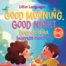 Image for Good Morning, Good Night: Buenos Días, Buenas Noches