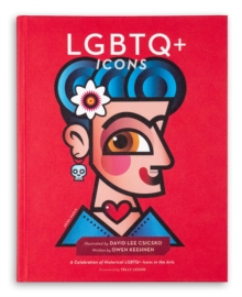 Image for LGBTQ+ icons  : a celebration of historical LGBTQ+ icons in the arts