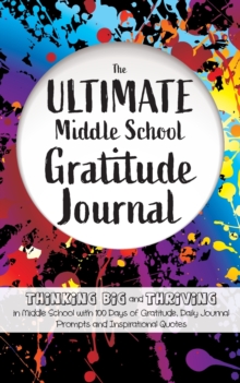 Image for The Ultimate Middle School Gratitude Journal
