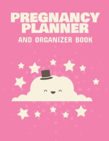 Image for Pregnancy Planner And Organizer Book : New Due Date Journal Trimester Symptoms Organizer Planner New Mom Baby Shower Gift Baby Expecting Calendar Baby Bump Diary Keepsake Memory