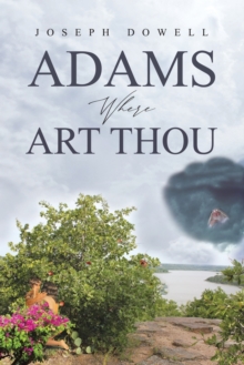 Image for Adams Where Art Thou