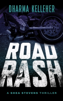 Image for Road Rash: A Shea Stevens Thriller