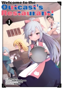 Welcome to the Outcast’s Restaurant! Vol. 1 (manga)