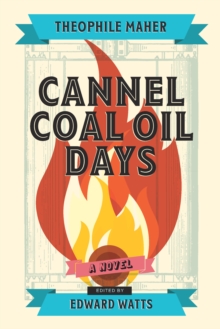 Image for Cannel Coal Oil Days: A Novel