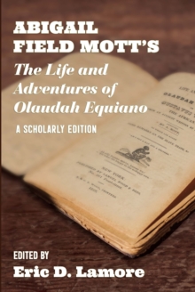 Image for Abigail Field Mott's The Life and Adventures of Olaudah Equiano: A Scholarly Edition